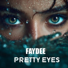 Faydee - Pretty Eyes