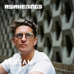 Awakenings Podcast #149 - Skream