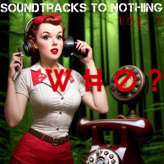 Waiting (Soundtracks To Nothing vol 1 Who?)