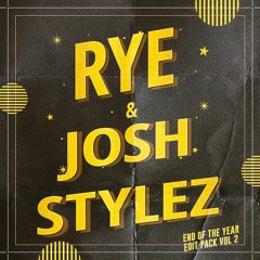 Rye & Josh Stylez Edit Pack Vol. 2 ***Supported By Tiesto, R3wire and more***