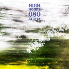 High Hoops 080 - Kitsta