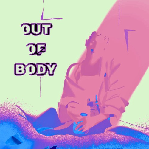 OUT OF BODY