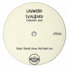 Lauwend "Svalbard" (Original Mix)(Preview)(Taken from Tektones #11)(Out Now)