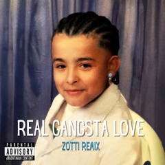 REAL GANGSTA LOVE - Trueno (ZOTTI REMIX)