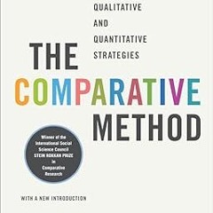 [PDF READ ONLINE] 🌟 The Comparative Method: Moving Beyond Qualitative and Quantitative Strategies