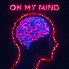 On My Mind