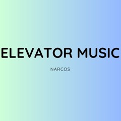 ELEVATOR MUSIC ~ NARCOS