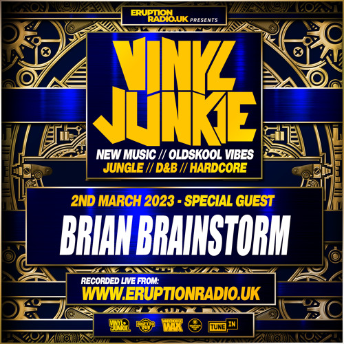 Episode 43 - Vinyl Junkie - Eruption Radio Podcast - 02/03/2023 (Guest Mix: BRIAN BRAINSTORM)