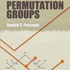 ❤Book⚡[PDF]✔ Permutation Groups (Dover Books on Mathematics)