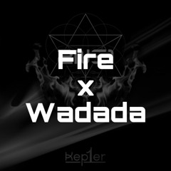 Fire + Wadada Remix (Mash Up)