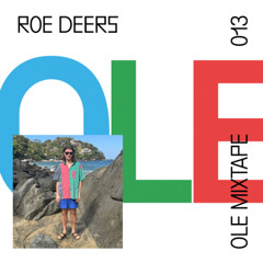 OLE mixtape 013: Roe Deers
