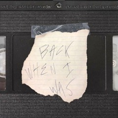 Back When I Was (prod. Ilouis x KXVI)