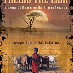 Get EPUB KINDLE PDF EBOOK Facing the Lion: Growing Up Maasai on the African Savanna b