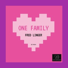 Fred Linger - One Family (Original Mix)