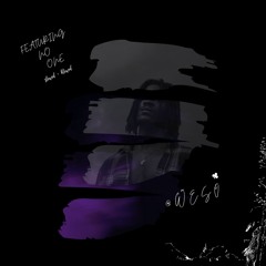 feat no one (slowed + blowed)