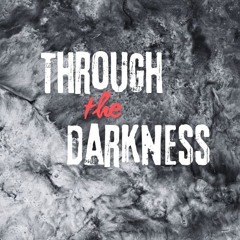Through The Darkness