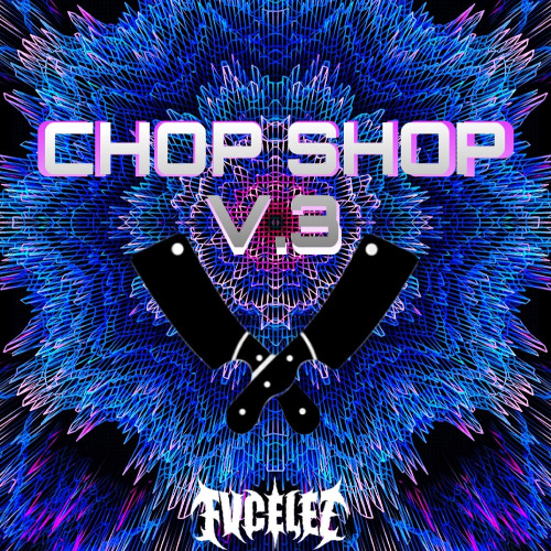 CHOP SHOP V.3