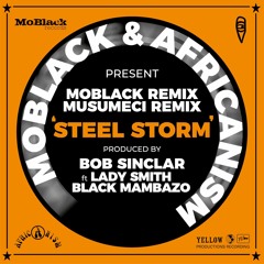 MBR569 - Bob Sinclar Feat. Ladysmith Black Mambazo - Steel Storm (MoBlack Steel Remix)