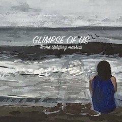 TORMA - GLIMPSE OF US (Trance Uplifting Mash-up)