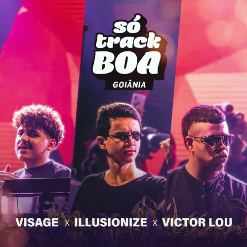 Illusionize x Victor Lou x Visage  @Só Track Boa Goiânia 2022