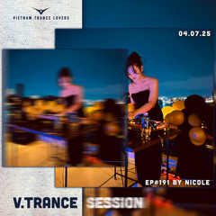 V.TRANCE SESSION EP#191 - MIXED BY NICOLE