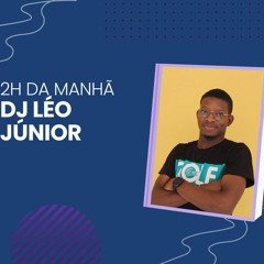 2H DA MANHÃ- DJ LÉO JÚNIOR.mp3
