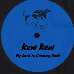 My Lord is Coming Back