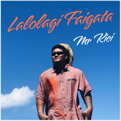 Mr Kiei - Lalolagi Faigata