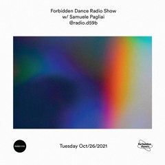 RADIO.D59B / FORBIDDEN DANCE #13 w/ Samuele Pagliai