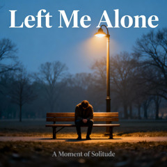 Left Me Alone