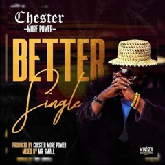 Better Single Chester Morepower