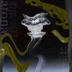 atonal at ENTER Shibuya Closing Set