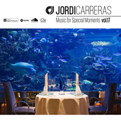 JORDI CARRERAS - Music for Special Moments Vol.17