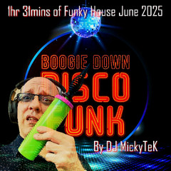 Disco Funky Shoot by DJ MickyTeK - Funky House June 2025