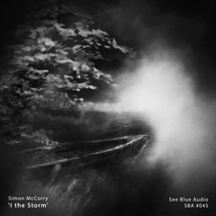 'I the Storm' (preview) – Simon McCorry (See Blue Audio SBA #045)