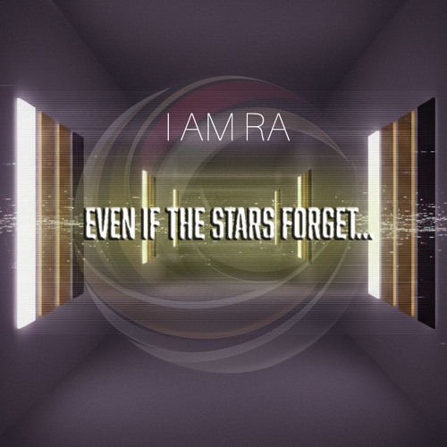 Even if the Stars Forget...