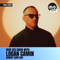 Mad Sus Radio 006 - Logan Camin