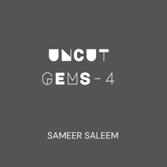 Sameer Saleem-UNCUT GEMS-4