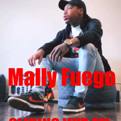 Mally Fuego - Sliding Wit Em