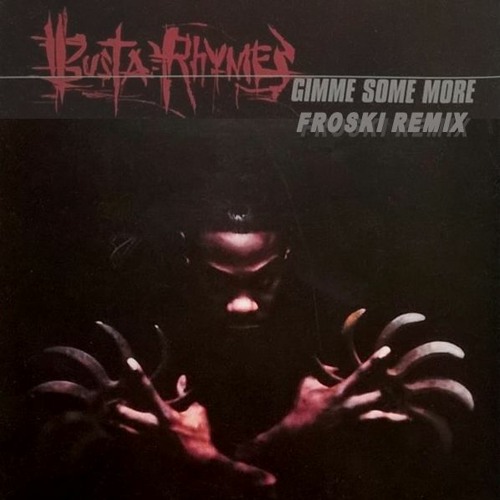 BUSTA RHYMES GIMME SOME MORE ヒップホップ7インチ BUSTA RHYMES GIMME SOME MORE ヒップホップ7インチ