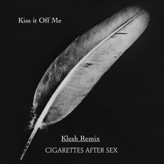 Cigarettes After Sex- Kiss it Off Me (Surfing With Sue Remix)