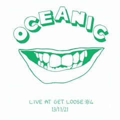 GET LOOSE #4 -  Oceanic