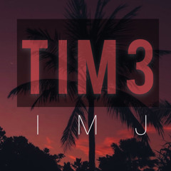 T I M 3 I. M. J