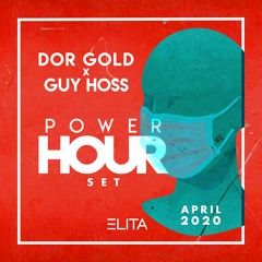 Dor Gold X Guy Hoss - POWER HOUR Set (April 2020)