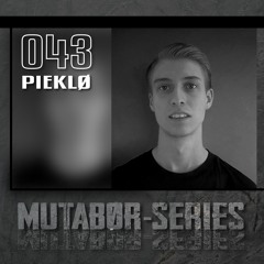 Mutabor Series 043 - PIEKLØ