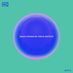 RRFM •  Radio Drama w/ Vince Watson • 13-04-2022