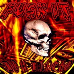 FUCK IT (Prod. Jaytracks & Bhasper)