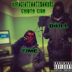 Drill Time feat Chista Cīga ( LV Drill)