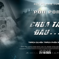 CHƯA TÀI ĐÂU (TRÁCH DUYÊN TRÁCH PHẬN Remix) PONPON MIX