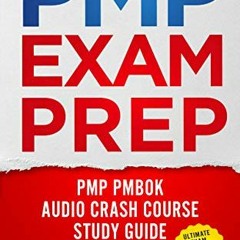 [GET] PDF EBOOK EPUB KINDLE PMP Exam Prep - PMP PMBOK Crash Course Study Guide : Ultimate Exam Maste